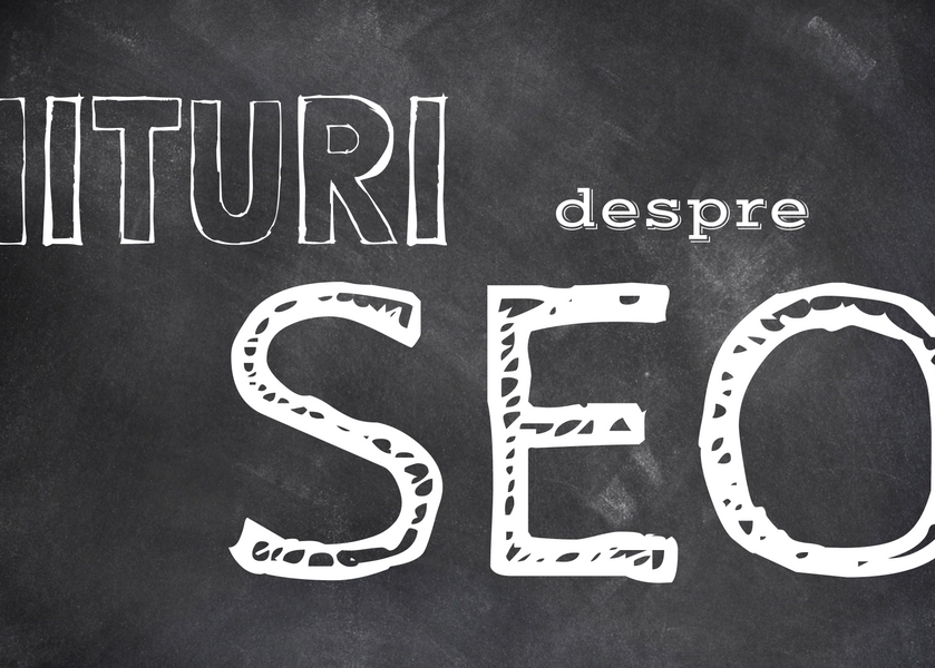 mituri despre seo mituri despre seo